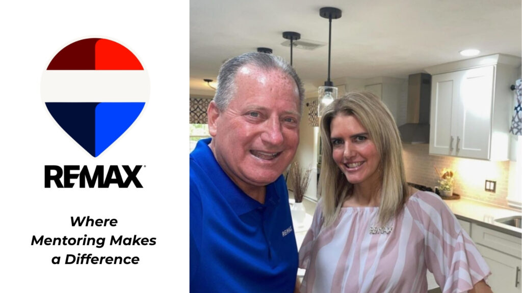 Mentoring makes a difference at REMAX with Richard Zompa and his agent Amanda.